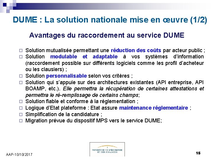 DUME : La solution nationale mise en œuvre (1/2) Avantages du raccordement au service