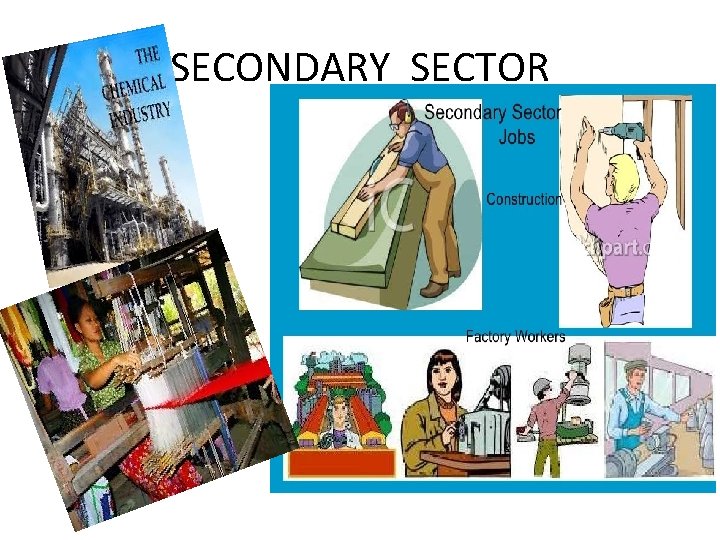 SECONDARY SECTOR 