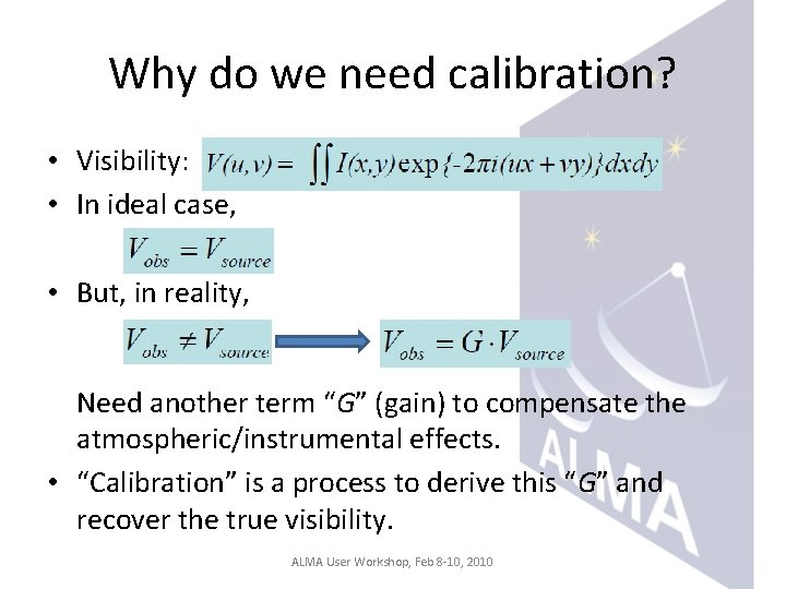 Why do we need calibration? • Visibility: • In ideal case, • But, in