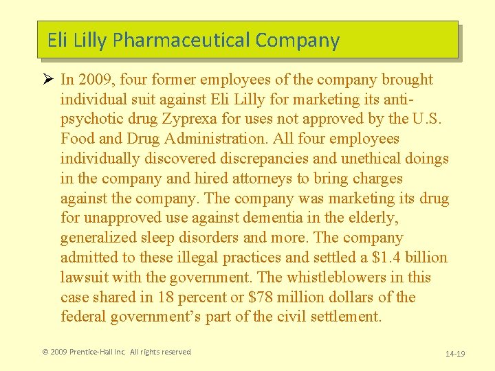 Eli Lilly Pharmaceutical Company Ø In 2009, four former employees of the company brought