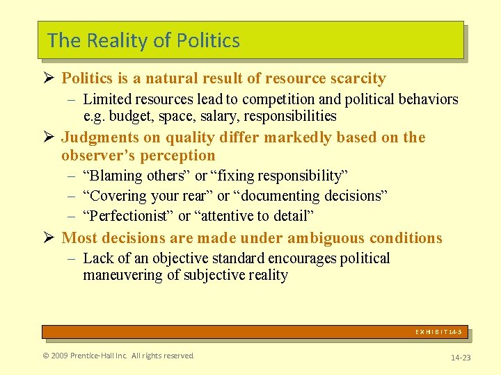 The Reality of Politics Ø Politics is a natural result of resource scarcity –
