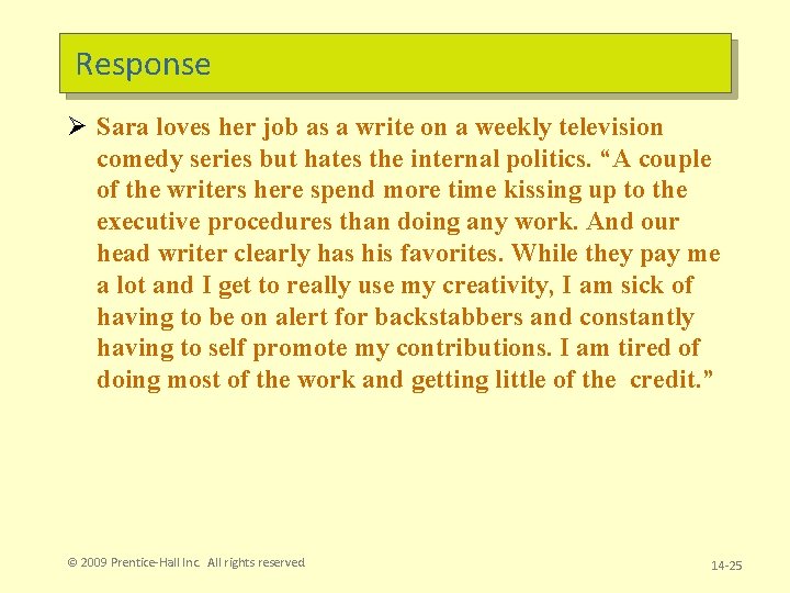 Response Ø Sara loves her job as a write on a weekly television comedy