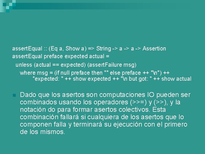 assert. Equal : : (Eq a, Show a) => String -> a -> Assertion