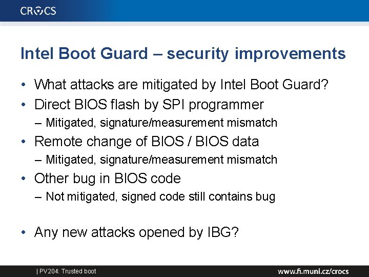 Intel Boot Guard – security improvements • What attacks are mitigated by Intel Boot