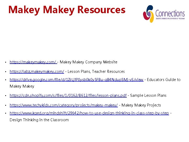 Makey Resources • https: //makey. com/ - Makey Company Website • https: //labz. makey.