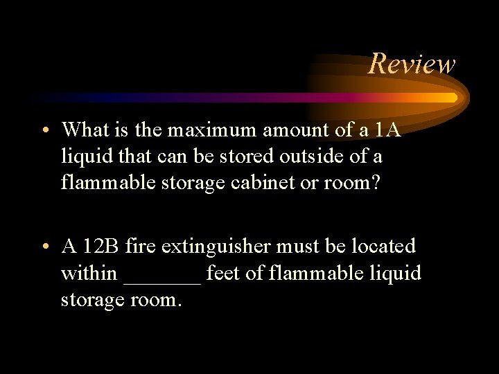 Review • What is the maximum amount of a 1 A liquid that can