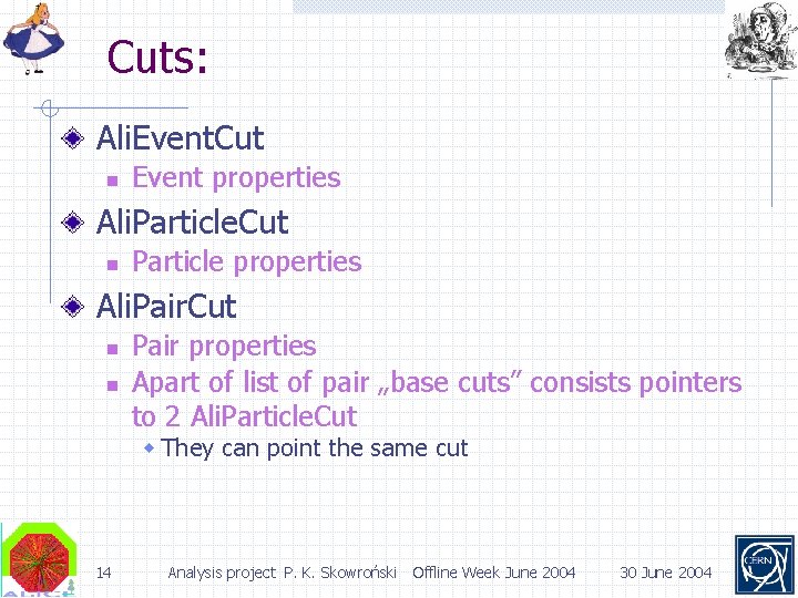 Cuts: Ali. Event. Cut n Event properties Ali. Particle. Cut n Particle properties Ali.