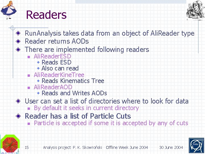 Readers Run. Analysis takes data from an object of Ali. Reader type Reader returns