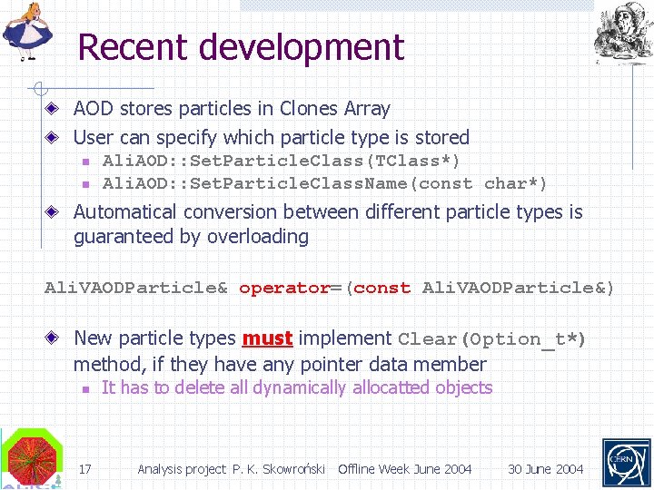 Recent development AOD stores particles in Clones Array User can specify which particle type