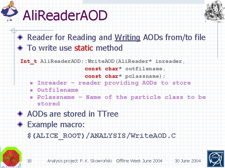 Ali. Reader. AOD Reader for Reading and Writing AODs from/to file To write use