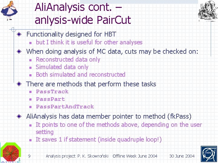 Ali. Analysis cont. – anlysis-wide Pair. Cut Functionality designed for HBT n but I