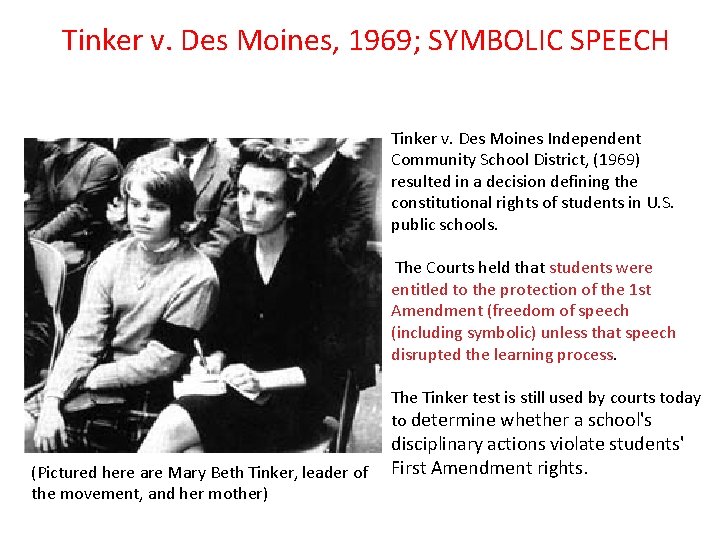 Tinker v. Des Moines, 1969; SYMBOLIC SPEECH Tinker v. Des Moines Independent Community School
