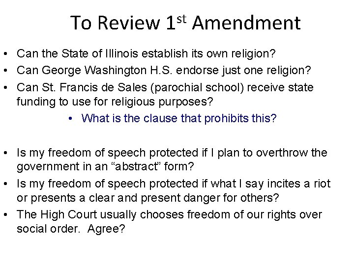 To Review 1 st Amendment • Can the State of Illinois establish its own