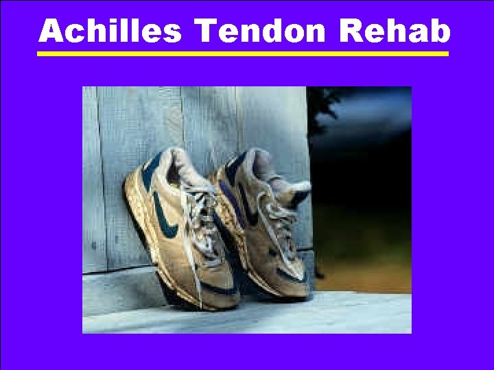 Achilles Tendon Rehab 