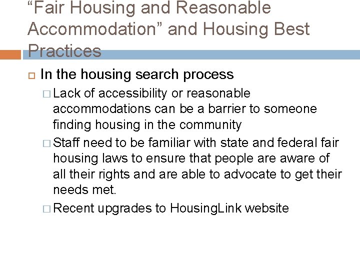 “Fair Housing and Reasonable Accommodation” and Housing Best Practices In the housing search process