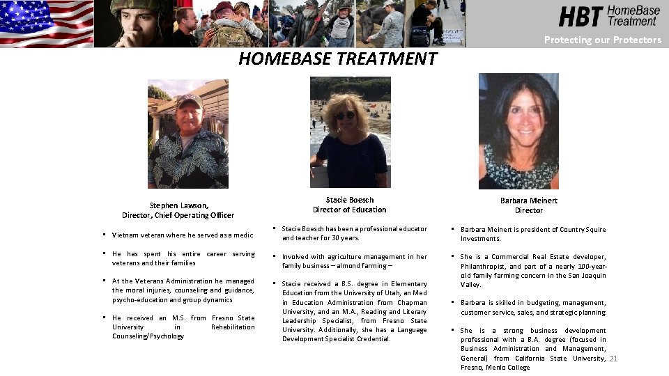 HOMEBASE TREATMENT Protecting our Protectors Stacie Boesch Director of Education Barbara Meinert Director •