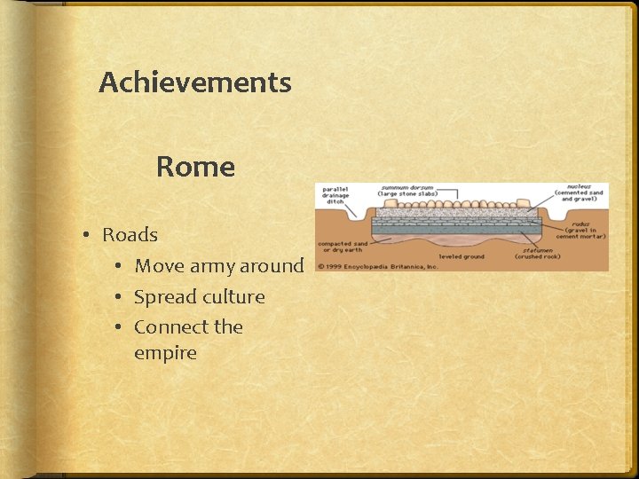 Achievements Rome • Roads • Move army around • Spread culture • Connect the