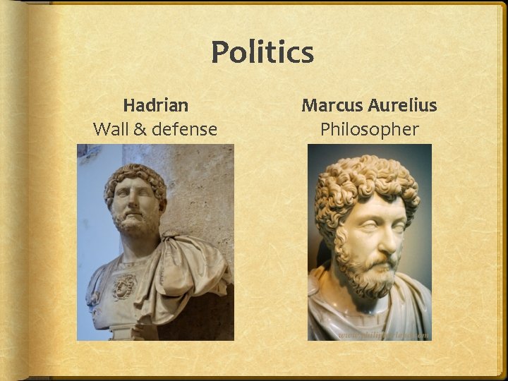 Politics Hadrian Wall & defense Marcus Aurelius Philosopher 