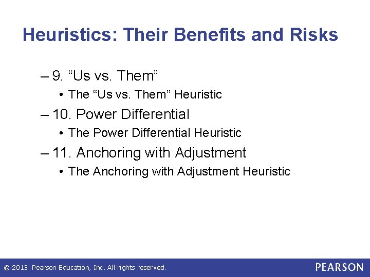 Heuristics: Their Benefits and Risks – 9. “Us vs. Them” • The “Us vs.