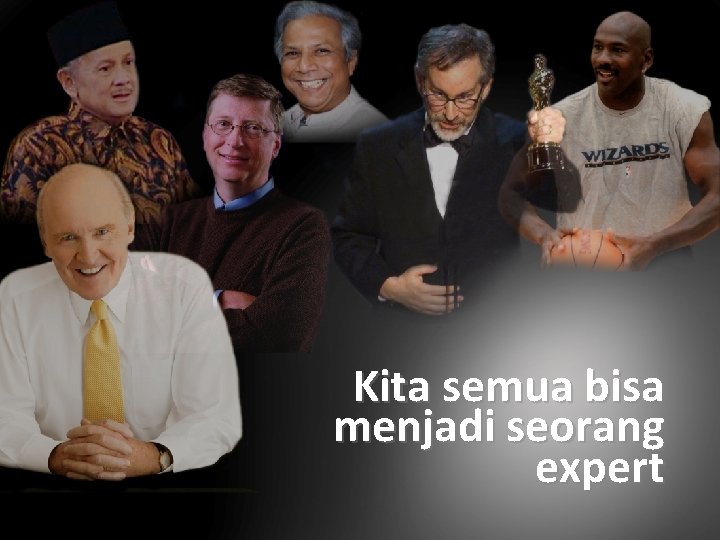 Kita semua bisa menjadi seorang expert 