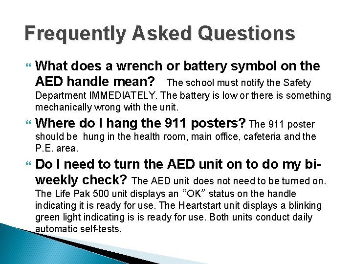 Frequently Asked Questions What does a wrench or battery symbol on the AED handle
