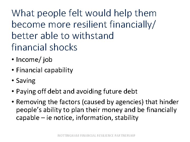 What people felt would help them become more resilient financially/ better able to withstand