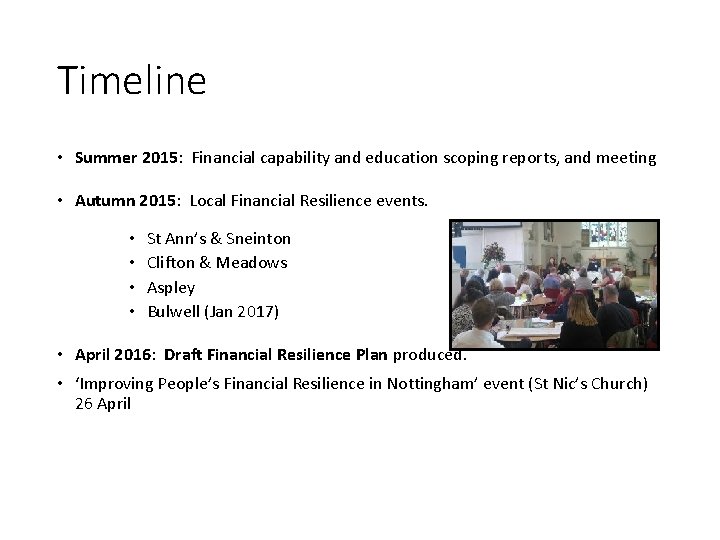 Timeline • Summer 2015: Financial capability and education scoping reports, and meeting • Autumn