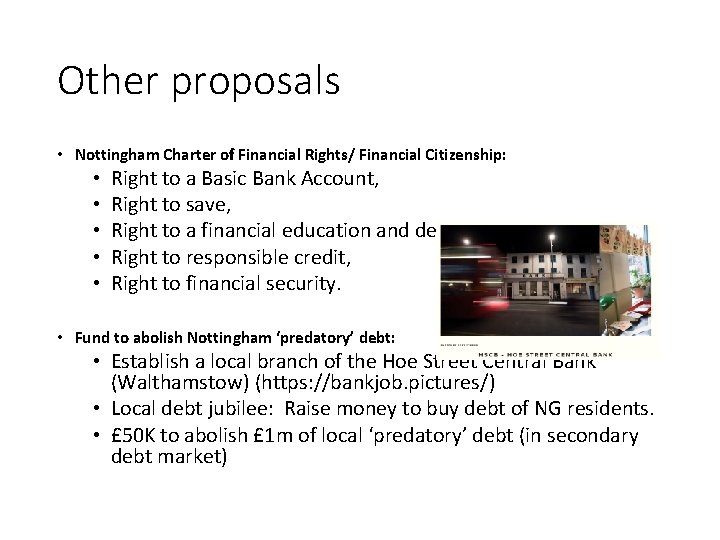 Other proposals • Nottingham Charter of Financial Rights/ Financial Citizenship: • • • Right