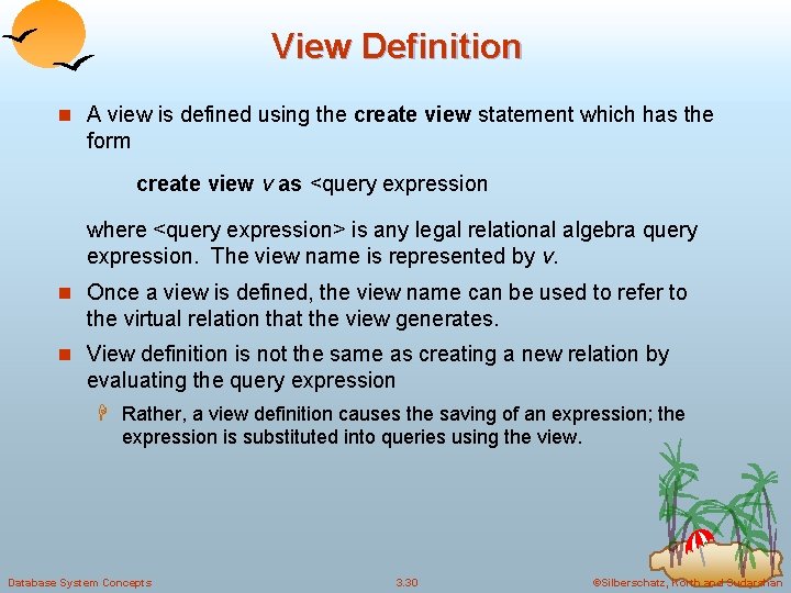 View Definition n A view is defined using the create view statement which has