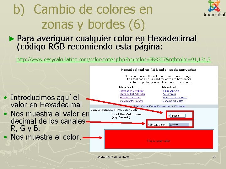b) Cambio de colores en zonas y bordes (6) ► Para averiguar cualquier color b) Cambio de colores en zonas y bordes (6) ► Para averiguar cualquier color