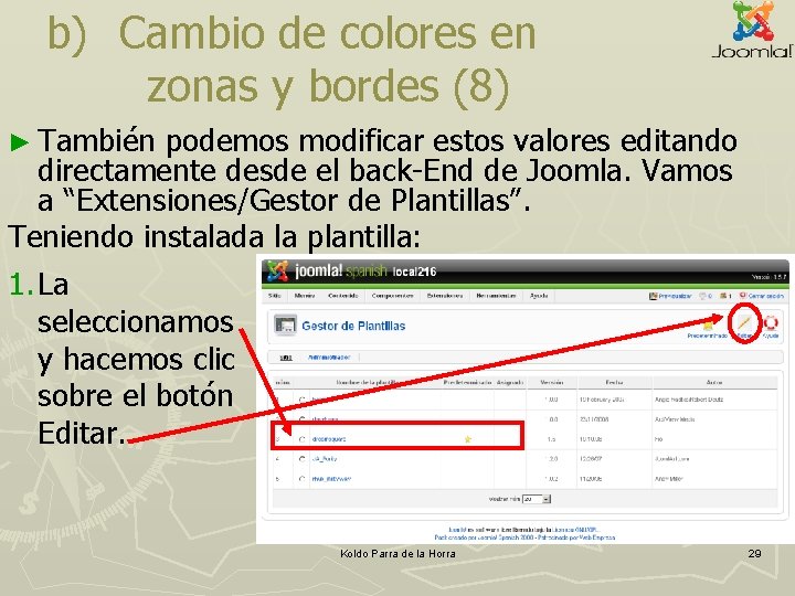 b) Cambio de colores en zonas y bordes (8) ► También podemos modificar estos b) Cambio de colores en zonas y bordes (8) ► También podemos modificar estos