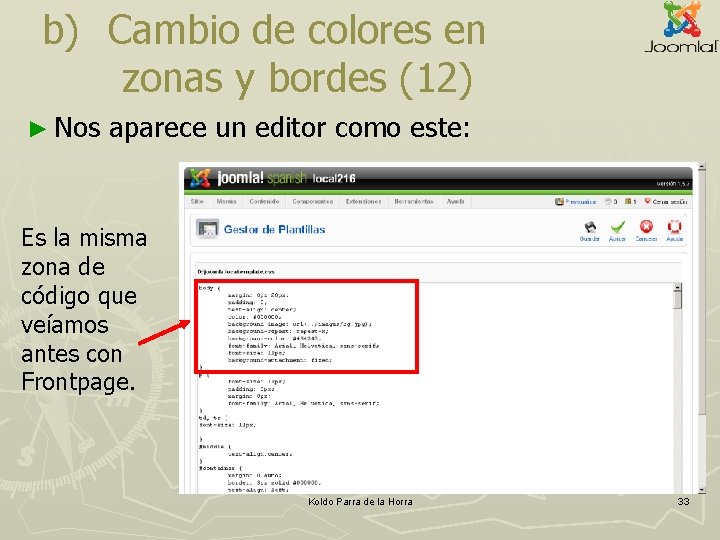b) Cambio de colores en zonas y bordes (12) ► Nos aparece un editor b) Cambio de colores en zonas y bordes (12) ► Nos aparece un editor