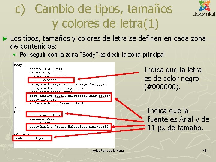 c) Cambio de tipos, tamaños y colores de letra(1) ► Los tipos, tamaños y c) Cambio de tipos, tamaños y colores de letra(1) ► Los tipos, tamaños y