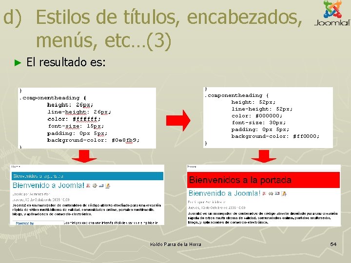 d) Estilos de títulos, encabezados, menús, etc…(3) ► El resultado es: Koldo Parra de d) Estilos de títulos, encabezados, menús, etc…(3) ► El resultado es: Koldo Parra de
