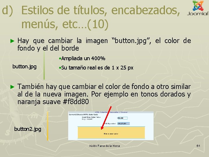 d) Estilos de títulos, encabezados, menús, etc…(10) ► Hay que cambiar la imagen “button. d) Estilos de títulos, encabezados, menús, etc…(10) ► Hay que cambiar la imagen “button.