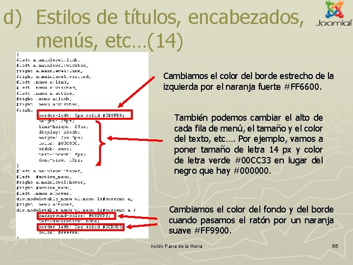 d) Estilos de títulos, encabezados, menús, etc…(14) Cambiamos el color del borde estrecho de d) Estilos de títulos, encabezados, menús, etc…(14) Cambiamos el color del borde estrecho de