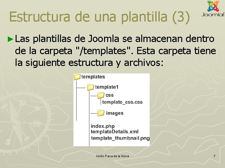 Estructura de una plantilla (3) ► Las plantillas de Joomla se almacenan dentro de Estructura de una plantilla (3) ► Las plantillas de Joomla se almacenan dentro de