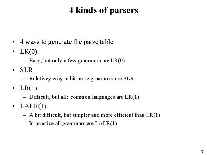 4 kinds of parsers • 4 ways to generate the parse table • LR(0)