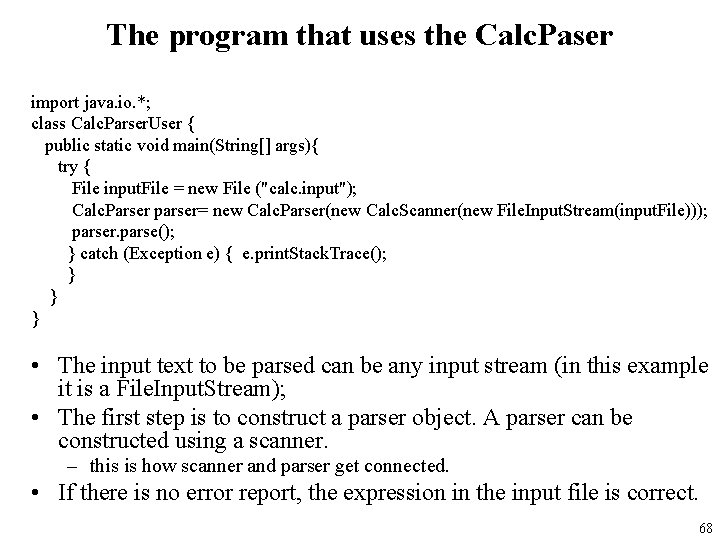 The program that uses the Calc. Paser import java. io. *; class Calc. Parser.