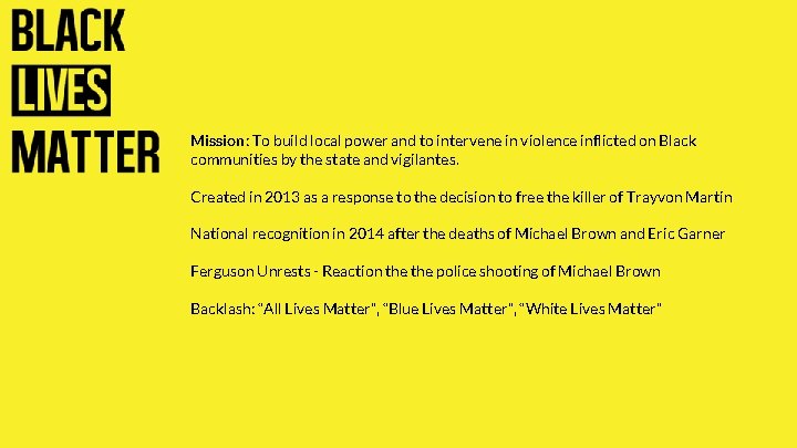 Mission: To build local power and to intervene in violence inflicted on Black communities