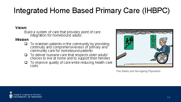 Integrated Home Based Primary Care (IHBPC) Vision: Build a system of care that provides