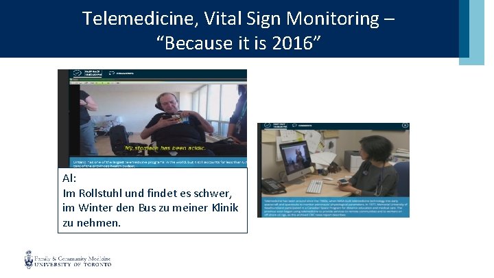 Telemedicine, Vital Sign Monitoring – “Because it is 2016” Al: Im Rollstuhl und findet