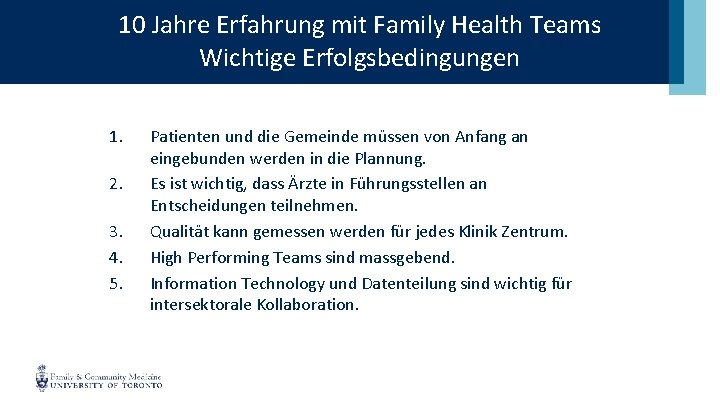 10 Jahre Erfahrung mit Family Health Teams Wichtige Erfolgsbedingungen 1. 2. 3. 4. 5.