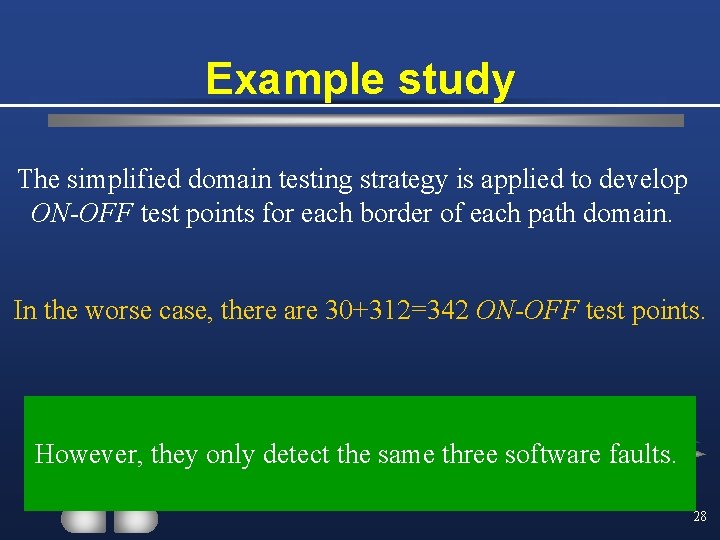 Example study The simplified domain testing strategy is applied to develop ON-OFF test points