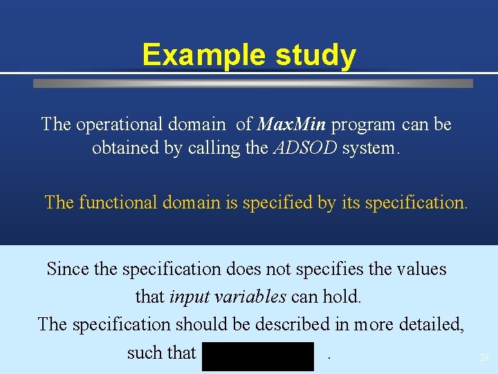 Example study The operational domain of Max. Min program can be obtained by calling