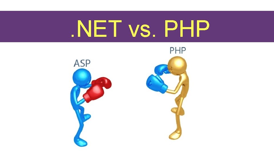 . NET vs. PHP 