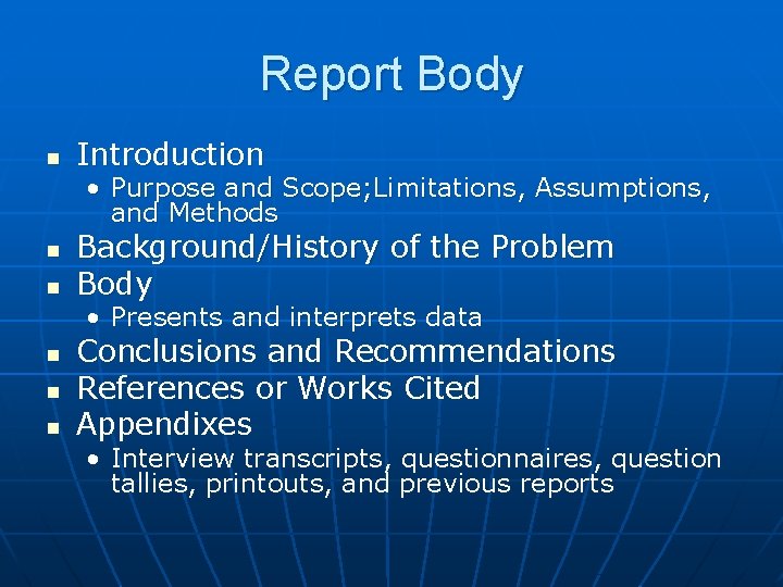 Report Body n Introduction • Purpose and Scope; Limitations, Assumptions, and Methods n n