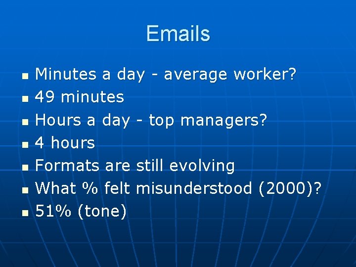 Emails n n n n Minutes a day - average worker? 49 minutes Hours