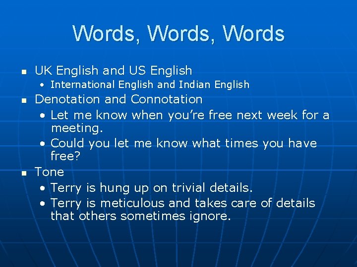 Words, Words n UK English and US English • International English and Indian English