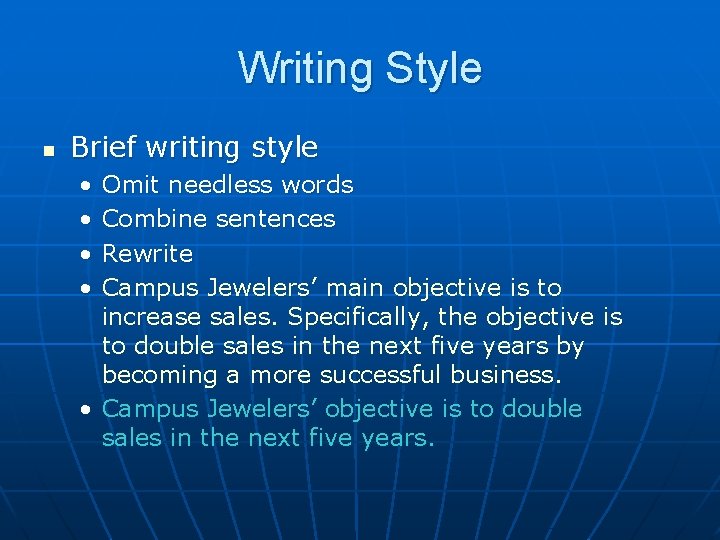 Writing Style n Brief writing style • • Omit needless words Combine sentences Rewrite